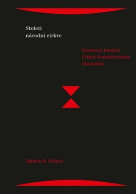 Století národní církve Duchovní hledání Církve československé (husitské)