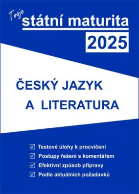 Tvoje státní maturita 2025 - ČJ a literatura