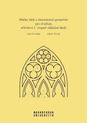 Sbírka úloh z elementární geometrie pro studium učitelství 1. stupně základní školy