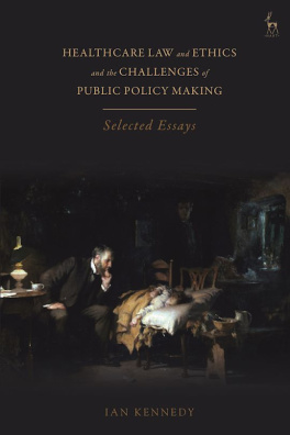 Healthcare Law and Ethics and Challenges of Public Policy Making 