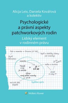 Psychologické a právní aspekty patchworkových rodin. Lidský element v rodinném právu