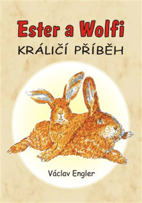 Ester a Wolfi Králičí příběh