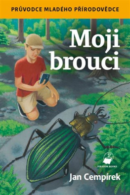 Moji brouci Průvodce mladého přírodovědce