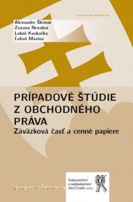 Prípadové štúdie z obchodného práva. Záväzková časť a cenné papiere