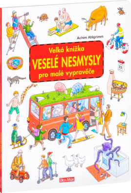 Velká knížka Veselé nesmysly pro malé vypravěče