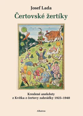 Čertovské žertíky. Kreslené anekdoty z Kvítka z čertovy zahrádky 1925–1940