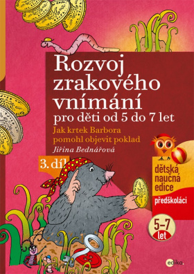 Rozvoj zrakového vnímání. Jak krtek Barbora pomohl objevit poklad, 3. díl, od 5 do 7 let