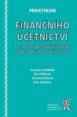 Praktikum finančního účetnictví k osvojení postupů účtování v obchodních společnostech