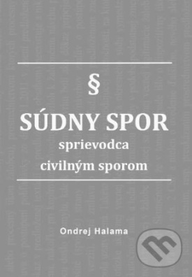 Súdny spor - sprievodca civilným sporom