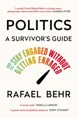 Politics: A Survivor’s Guide: How to Stay Engaged without Getting Enraged Paperback