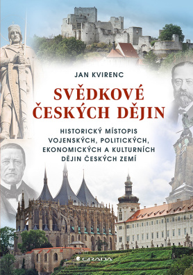 Svědkové českých dějin. Historický místopis vojenských, politických, ekonomických a kulturních dějin