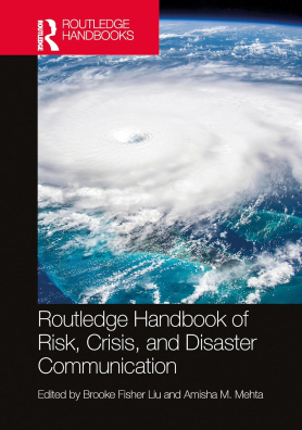 Routledge Handbook of Risk, Crisis, and Disaster Communication 1st Edition