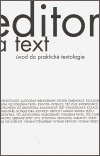 Editor a text. Úvod do praktické textologie