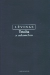 Lévinas - Totalita a nekonečno