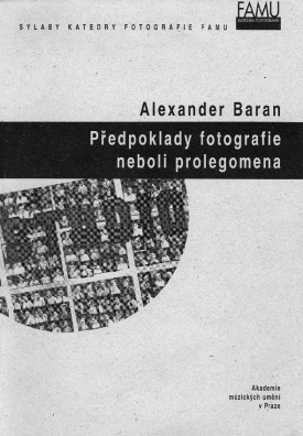 Předpoklady fotografie neboli prolegomena