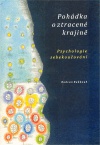 Pohádka o ztracené krajině - psychologie sebekoučování