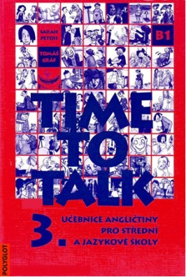 Time to talk 3. učebnice angličtiny pro střední a jazykové školy