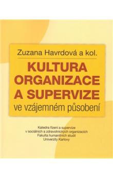 Kultura organizace a supervize ve vzájemném působení