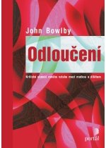 Odloučení. Kritické období raného vztahu mezi matkou a dítětem