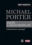 Michael Porter jasně a srozumitelně o konkurenci a strategii