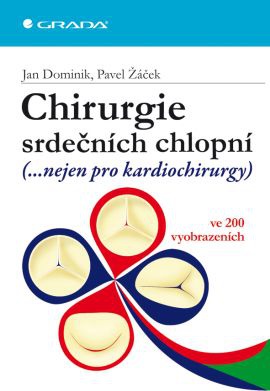 Chirurgie srdečních chlopní - (...nejen pro kardiochirurgy) ve 200 vyobrazeních