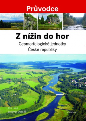 Z nížin do hor. Geomorfologické jednotky České republiky