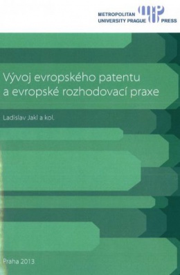 Vývoj evropského patentu a evropské rozhodovací praxe