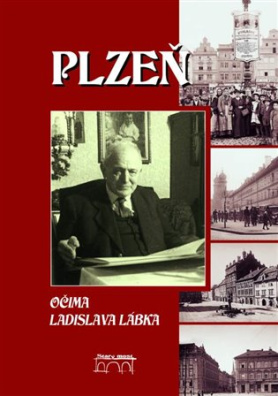 Plzeň očima Ladislava Lábka 